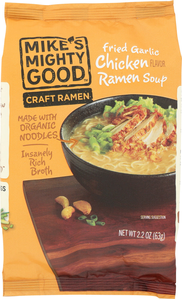 MIKES MIGHTY GOOD: Fried Garlic Chicken Ramen Soup, 2.2 oz