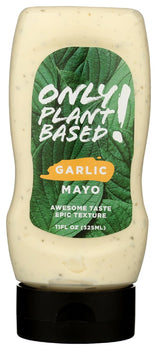 ONLY PLANT BASED: Garlic Mayo, 11 oz